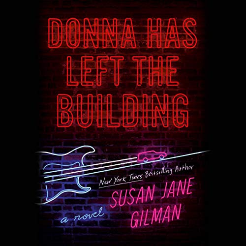 Donna Has Left the Building by Susan Jane Gilman