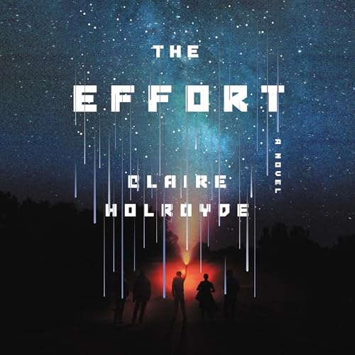 The Effort by Claire Holroyde