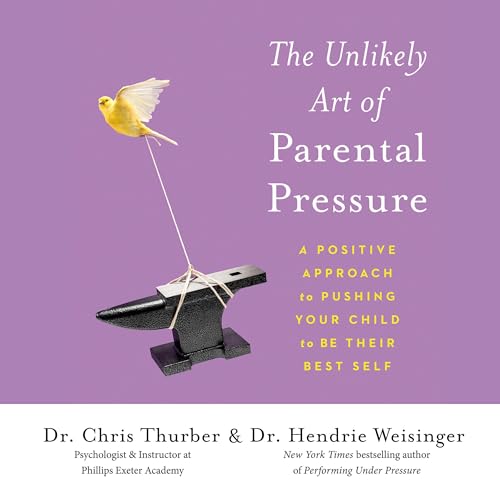 The Unlikely Art of Parental Pressure