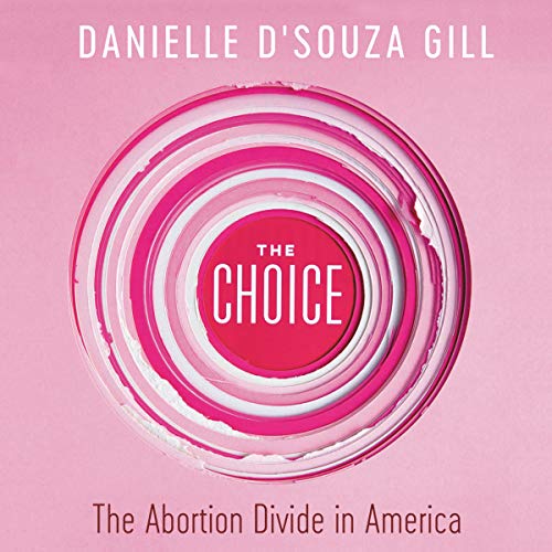 The Choice by Danielle D'Souza Gill