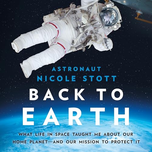 Back to Earth by Nicole Stott