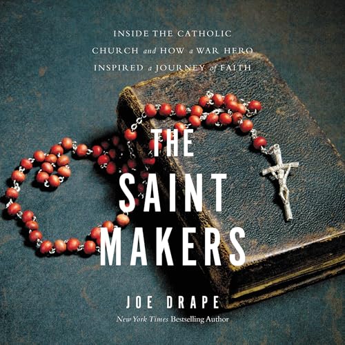 The Saint Makers by Joe Drape