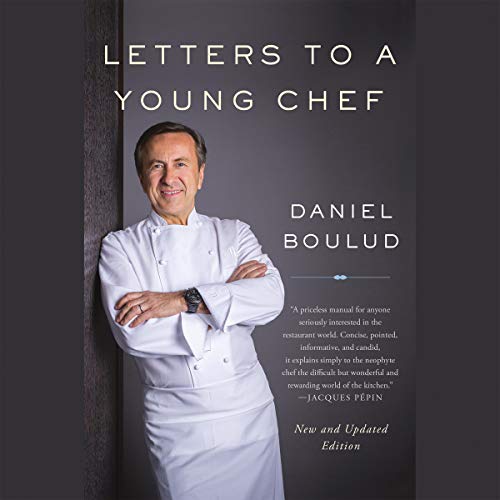 Letters to a Young Chef by Daniel Boulud