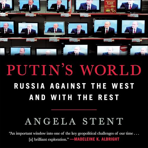 Putin's World by Angela Stent