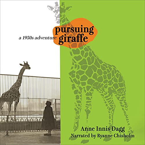 Pursuing Giraffe by Anne Innis Dagg