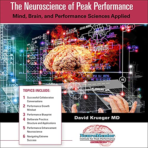 The Neuroscience of Peak Performance
