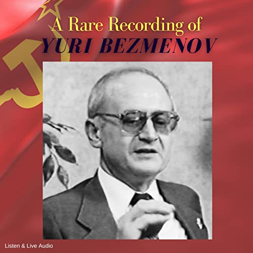 A Rare Recording of Yuri Bezmenov by Yuri Bezmenov