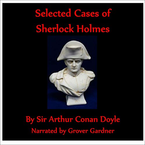 Selected Cases of Sherlock Holmes by Arthur Conan Doyle