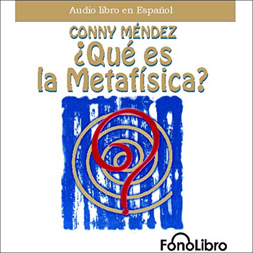 Que es la Metafísica [What Is Metaphysics]
