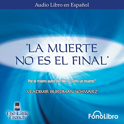 La Muerte no es el Final [Death Is Not the End]