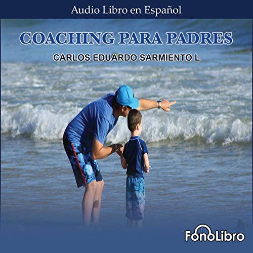 Coaching para Padres [Coaching for Parents]