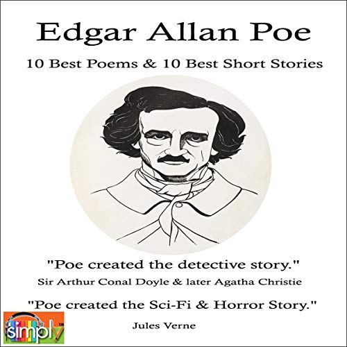 Edgar Allan Poe: 10 Best Poems & 10 Best Short Stories by Edgar Allan Poe
