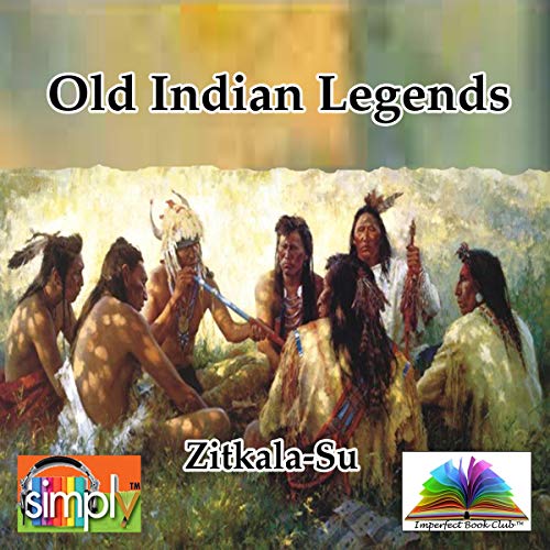 Old Indian Legends by Zitkala Su