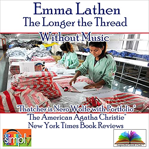 The Longer the Thread (Without Music)