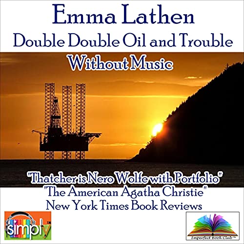 Double Double Oil and Trouble (Without Music)