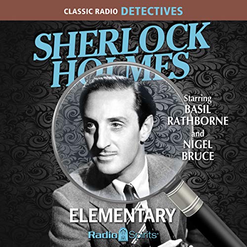 Sherlock Holmes: Elementary by Original Radio Broadcast