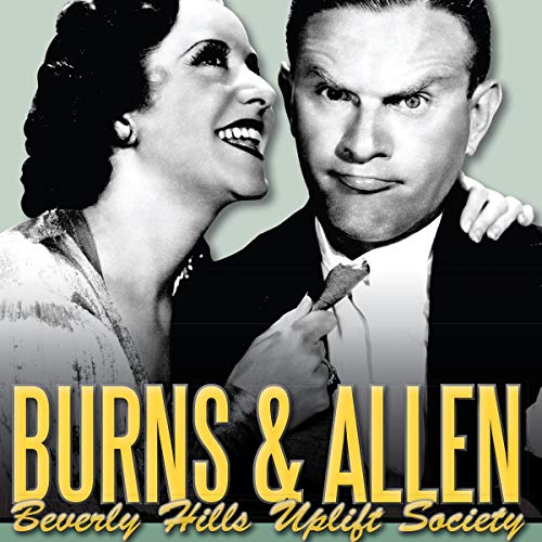 Burns & Allen: Beverly Hills Uplift Society