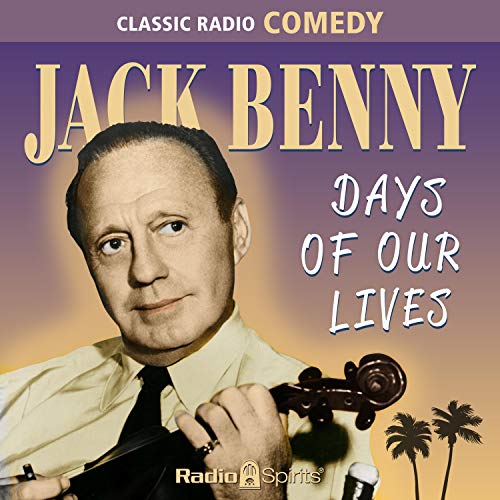 Jack Benny: Days of Our Lives