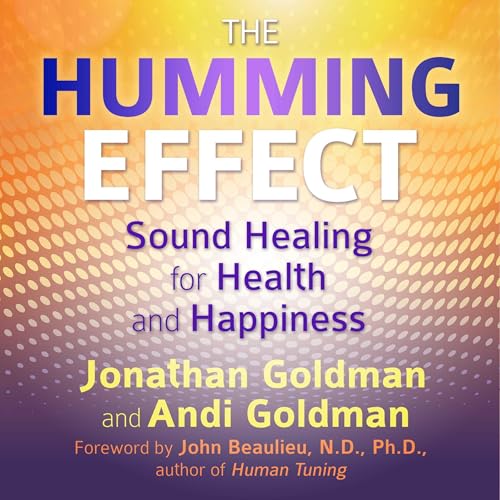 The Humming Effect by Jonathan Goldman