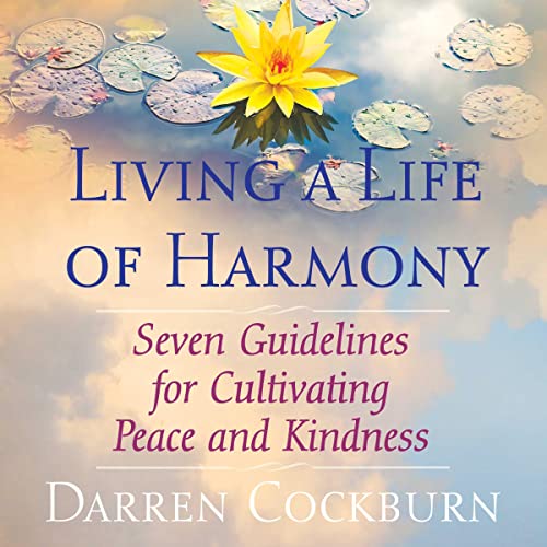 Living a Life of Harmony by Darren Cockburn