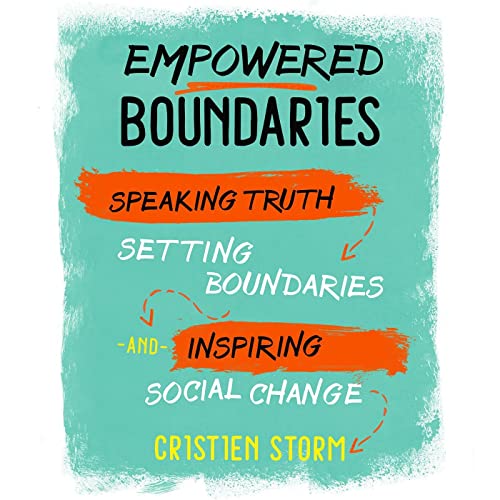 Empowered Boundaries by Cristien Storm