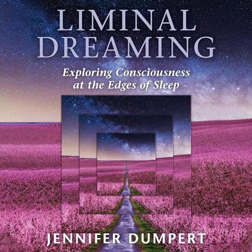 Liminal Dreaming by Jennifer Dumpert