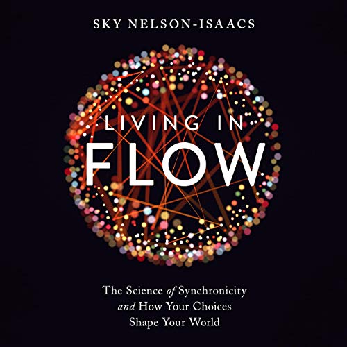 Living in Flow by Sky Nelson-Isaacs