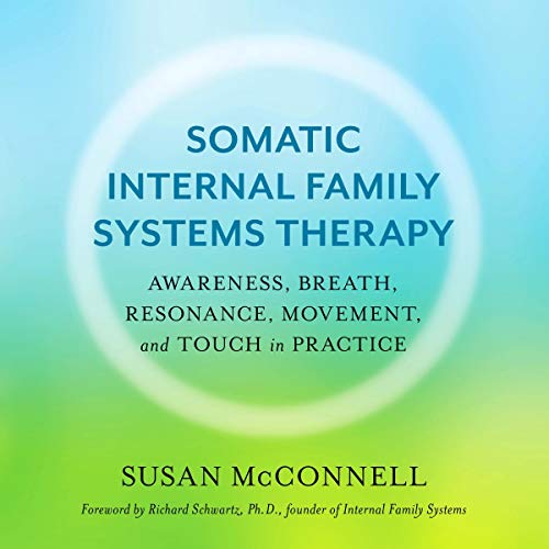 Somatic Internal Family Systems Therapy by Susan McConnell