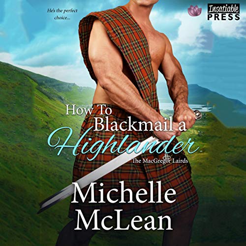 How to Blackmail a Highlander by Michelle McLean