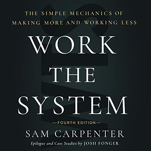 Work the System (Fourth Edition) by Sam Carpenter