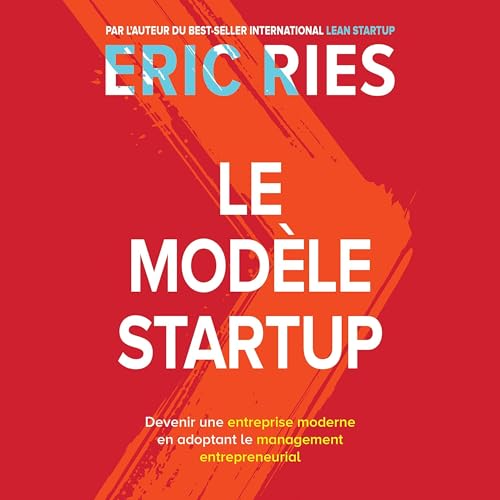 Le modèle startup by Eric Ries