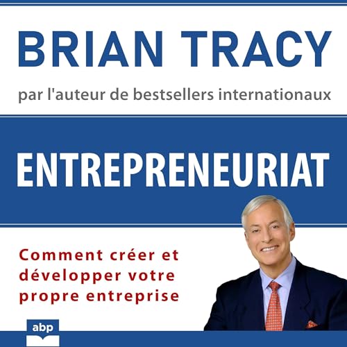 Entrepreneuriat by Brian Tracy