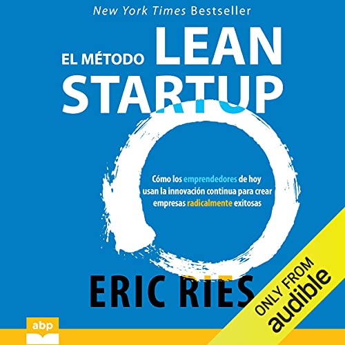 El método Lean Startup [The Lean Startup]