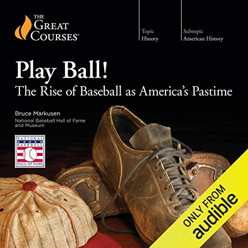 Play Ball! The Rise of Baseball as America’s Pastime