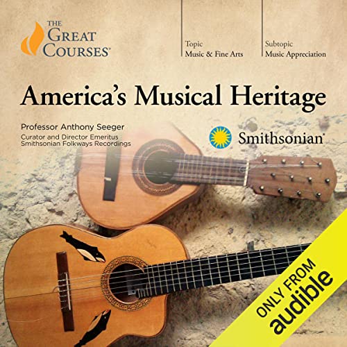 America’s Musical Heritage by Anthony Seeger