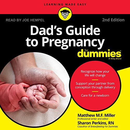 Dad's Guide to Pregnancy for Dummies by Mathew Miller