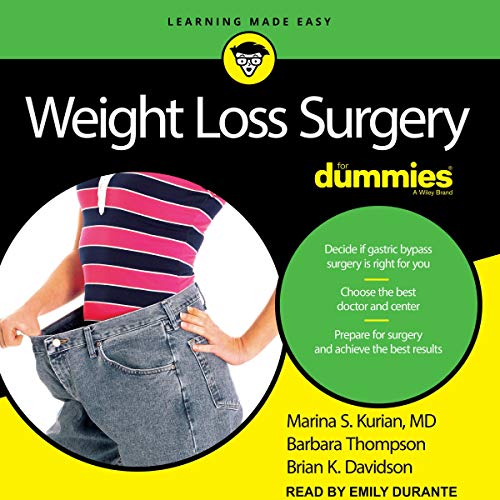 Weight Loss Surgery for Dummies by Marina S. Kurian MD