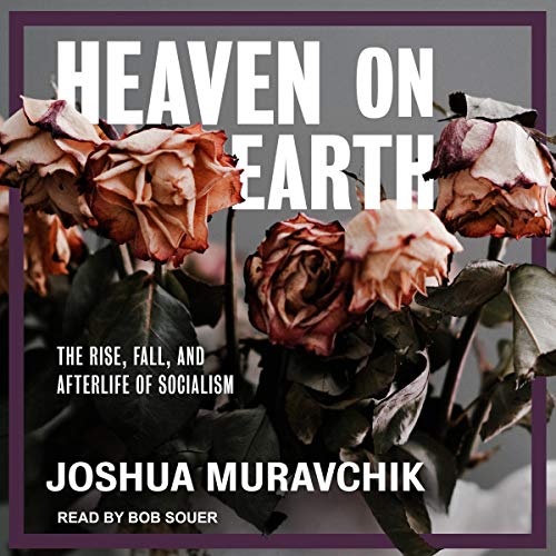 Heaven on Earth by Joshua Muravchik