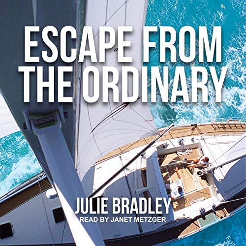 Escape from the Ordinary by Julie Bradley
