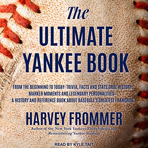 The Ultimate Yankee Book by Harvey Frommer