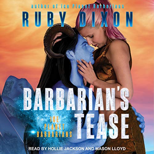 Barbarian’s Tease by Ruby Dixon