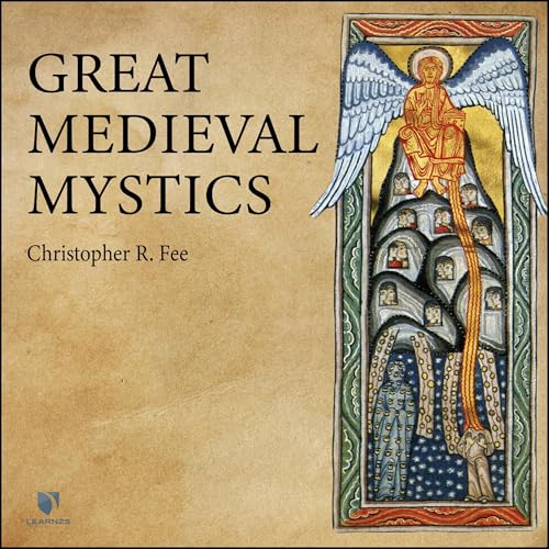 Great Medieval Mystics by Christopher R. Fee