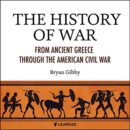 The History of War by Bryan Gibby