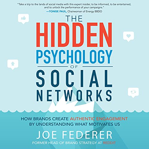 The Hidden Psychology of Social Networks by Joe Federer