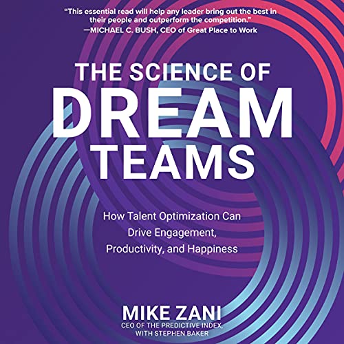 The Science of Dream Teams by Mike Zani