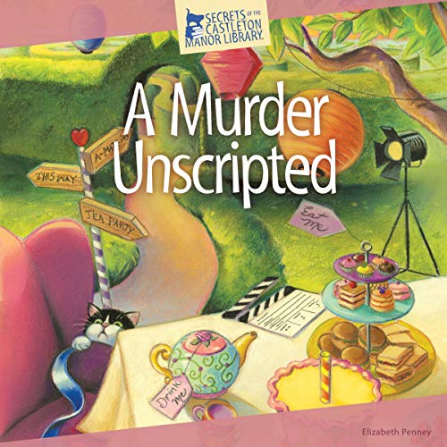 A Murder Unscripted by Elizabeth Penney