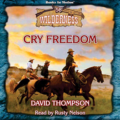 Cry Freedom by David Thompson