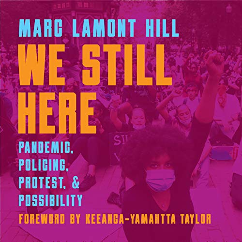 We Still Here by Marc Lamont Hill