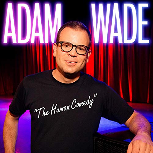 Adam Wade: The Human Comedy by Adam Wade