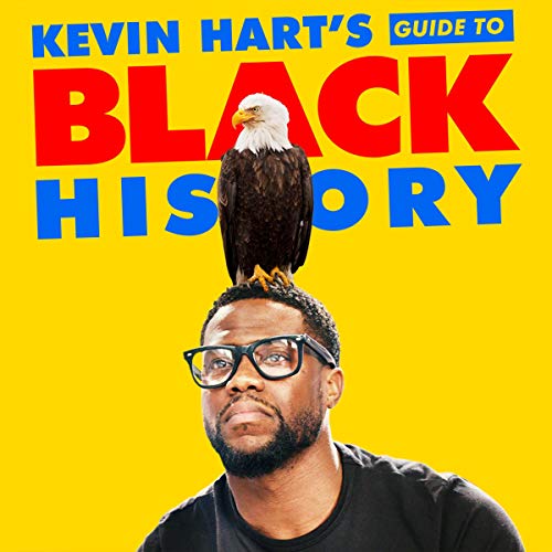 Kevin Hart's Guide to Black History